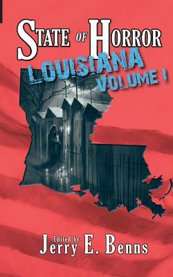 State of Horror: Louisiana Volume I by Amanda Hard, Margaret L. Colton, J. Jay Waller
