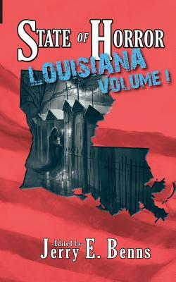 State of Horror: Louisiana Volume I by Margaret L. Colton, J. Jay Waller, Amanda Hard