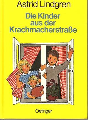 Die Kinder aus der Krachmacherstrasse by Robin Preiss Glasser, Astrid Lindgren