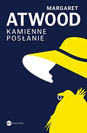 Kamienne posłanie by Margaret Atwood