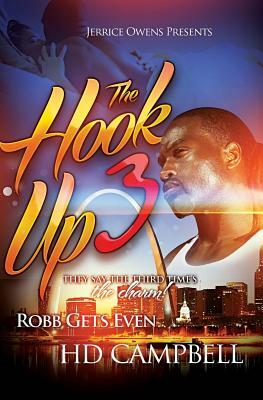 The Hook Up 3: Robb Gets Even by Hd Campbell