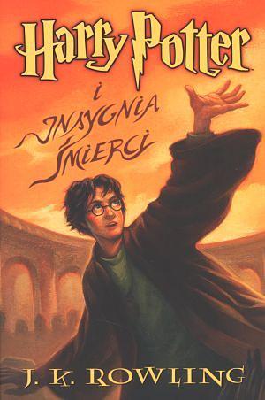 Harry Potter i Insygnia Śmierci by J.K. Rowling, J.K. Rowling