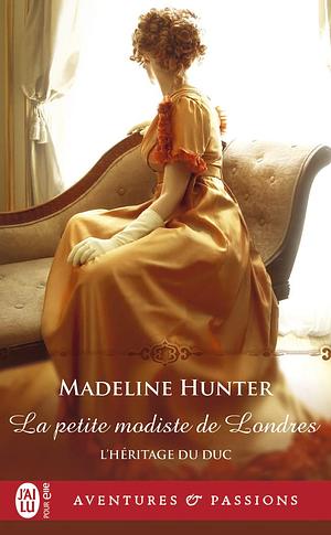 La petite modiste de Londres by Madeline Hunter