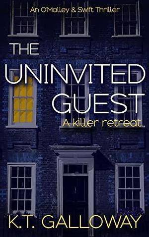 The Uninvited Guest by K.T. Galloway