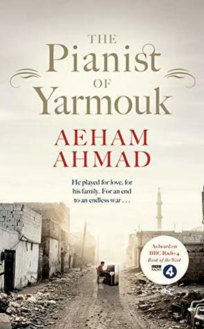 The Pianist of Yarmouk by Aeham Ahmad