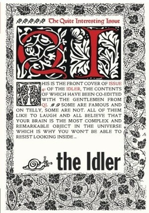 The Idler 41: The Quite Interesting Issue by Tom Hodgkinson, Dan Kieran, John Lloyd, John Mitchinson