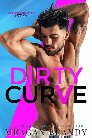 Dirty Curve by Meagan Brandy