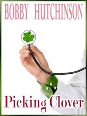 Picking Clover by Bobby Hutchinson