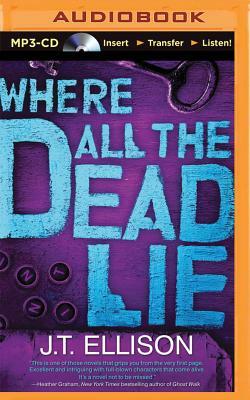 Where All the Dead Lie by J.T. Ellison