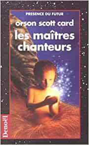 Les Maîtres Chanteurs by Orson Scott Card