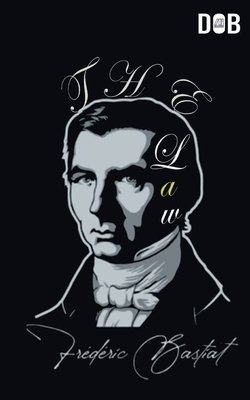 The Law by Frédéric Bastiat