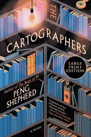 The Cartographers by Peng Shepherd