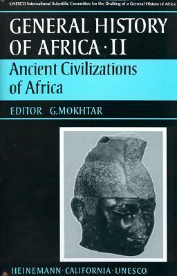 UNESCO General History of Africa, Vol. II: Ancient Civilizations of Africa by G. Mokhtar