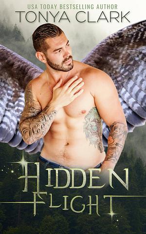 Hidden Flight by Tonya Clark, Tonya Clark