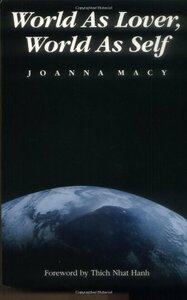 World as Lover, World as Self by Joanna Macy