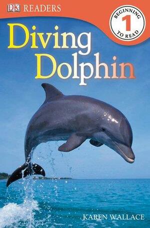 Diving Dolphin (DK Reader - Level 1) by Karen Wallace