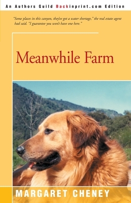 Meanwhile Farm by Margaret Cheney