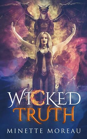 Wicked Truth by Minette Moreau