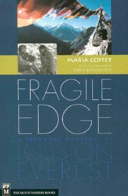 Fragile Edge: A Personal Portrait of Loss on Everest by Maria Coffey