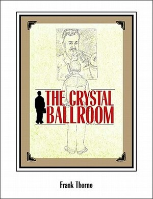 The Crystal Ballroom by Frank Thorne
