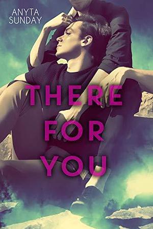 There For You by Anyta Sunday, Anyta Sunday