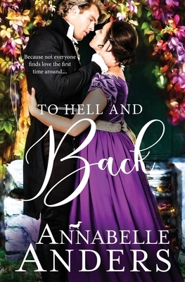 To Hell and Back: Regency Romance Novella by Annabelle Anders