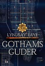 Gothams guder by Lyndsay Faye