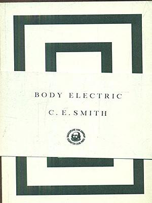 Body Electric by C.E. Smith