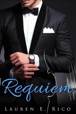 Requiem by Lauren E. Rico