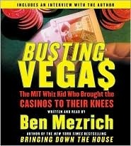 Busting Vegas CD: The MIT Whiz Kid Who Brought the Casinos to Their Knees by Ben Mezrich