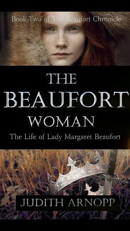 The Beaufort Woman by Judith Arnopp