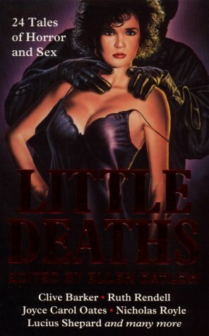 Little Deaths: 24 Tales Of Horror And Sex by Ellen Datlow