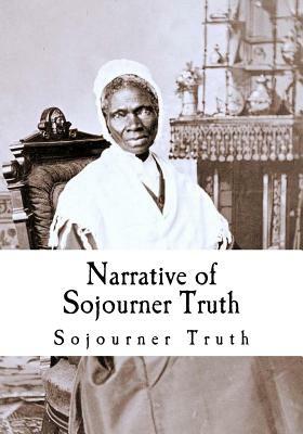 Narrative of Sojourner Truth by Olive Gilbert, Sojourner Truth