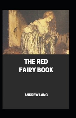 The Red Fairy Book Annotated by Andrew Lang