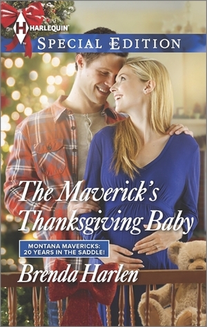 The Maverick's Thanksgiving Baby by Brenda Harlen