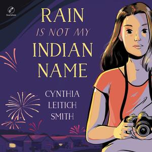 Rain Is Not My Indian Name by Cynthia Leitich Smith