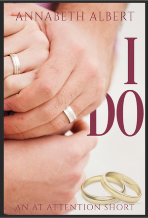 I Do by Annabeth Albert