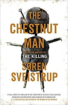 The Chestnut Man by Søren Sveistrup