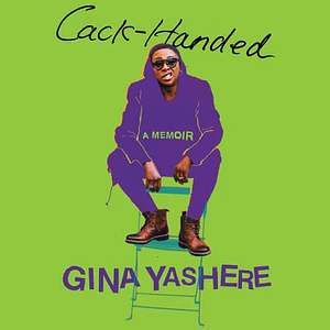 Cack-Handed: A Memoir by Gina Yashere