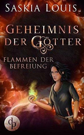 Flammen der Befreiung by Saskia Louis