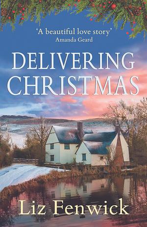 Delivering Christmas by Liz Fenwick, Liz Fenwick