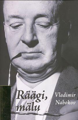 Räägi, mälu. Üleloetud elulugu by Vladimir Nabokov