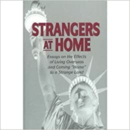 Strangers at Home: Essays on the Effects of Living Overseas and Coming Home to a Strange Land by Carolyn D. Smith