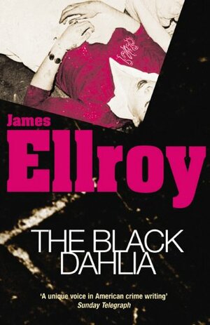 The Black Dahlia by James Ellroy