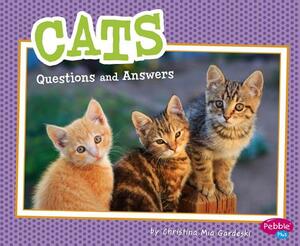 Cats: Questions and Answers by Christina MIA Gardeski