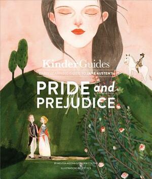 Jane Austen's Pride and Prejudice: A Kinderguides Illustrated Learning Guide by Fredrik Colting, Melissa Medina