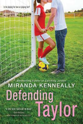 Defending Taylor by Miranda Kenneally