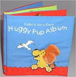 My Little Huggy Pup / Babies Very Own Huggy Pup Album: Set of two rag books by Laurence Anholt, Catherine Anholt