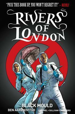 Rivers of London Vol. 3: Black Mould by Andrew Cartmel, Ben Aaronovitch