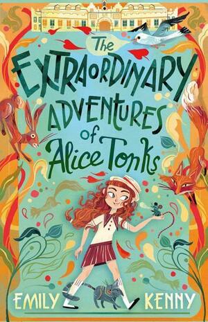 The Extraordinary Adventures of Alice Tonks by Emily Kenny